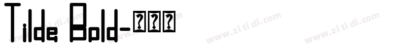 Tilde Bold字体转换